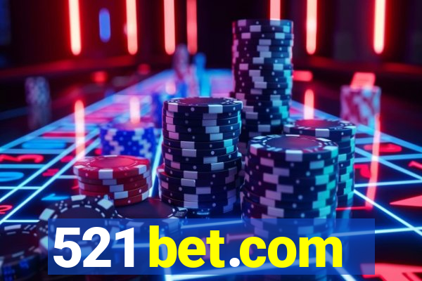 521 bet.com